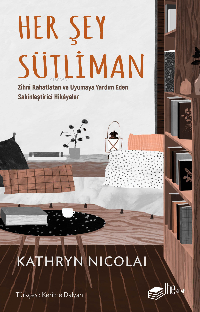 Her Şey Sütliman - Kathryn Nicolai | Yeni ve İkinci El Ucuz Kitabın Ad