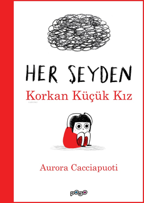 Her Şeyden Korkan Küçük Kız (Ciltli) - Aurora Cacciapuoti | Yeni ve İk