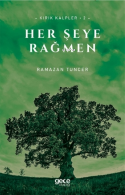 Her Şeye Rağmen - Ramazan Tuncer | Yeni ve İkinci El Ucuz Kitabın Adre