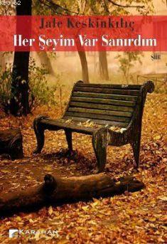 Her Şeyim Var Sanırdım - Jale Keskinkılıç | Yeni ve İkinci El Ucuz Kit