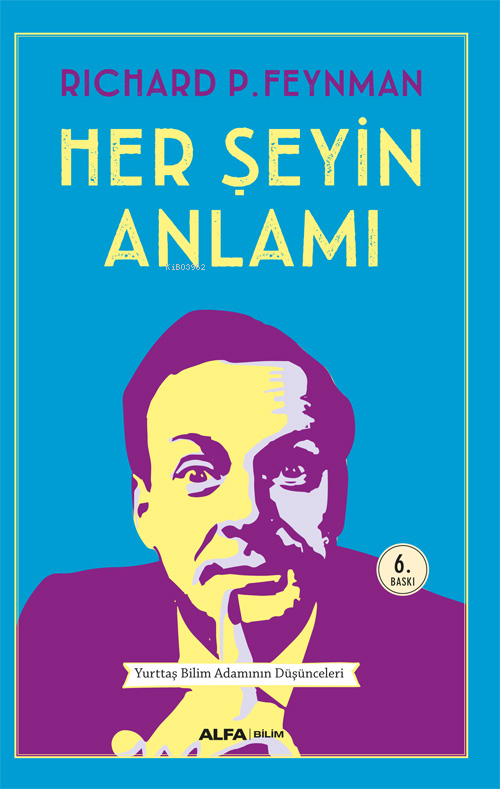 Her Şeyin Anlamı - Richard P. Feynman | Yeni ve İkinci El Ucuz Kitabın