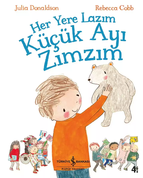 Her Yere Lazım Küçük Ayı Zımzım - Julia Donaldson | Yeni ve İkinci El 