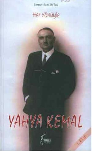 Her Yönüyle Yahya Kemal (1. Kitap) - Sermet Sami Uysal | Yeni ve İkinc