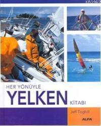 Her Yönüyle Yelken Kitabı - Jeff Toghill | Yeni ve İkinci El Ucuz Kita