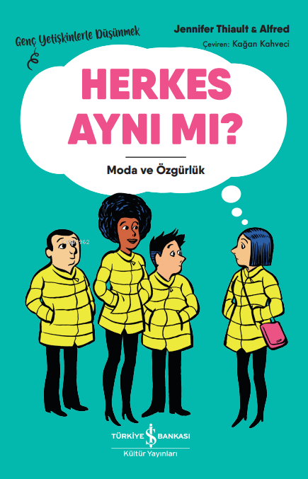 Herkes Aynı Mı? – Moda ve Özgürlük – Genç Yetişkinlerle Düşünmek - Jen