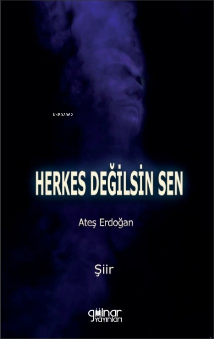 Herkes Değilsin Sen - Ateş Erdoğan | Yeni ve İkinci El Ucuz Kitabın Ad