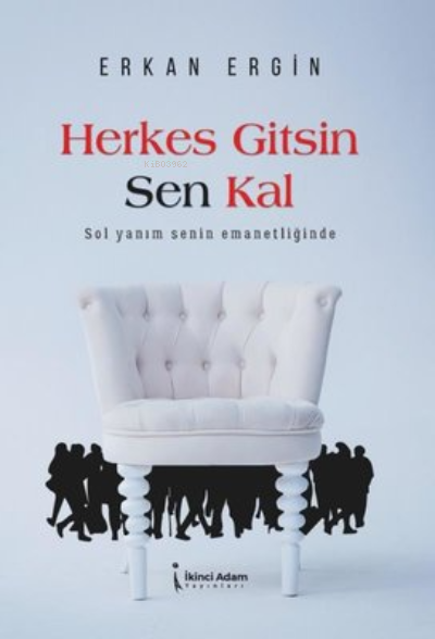 Herkes Gitsin Sen Kal - Erkan Ergin | Yeni ve İkinci El Ucuz Kitabın A