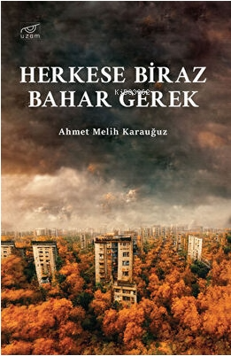 Herkese Biraz Bahar Gerek - Ahmet Melih Karauğuz | Yeni ve İkinci El U