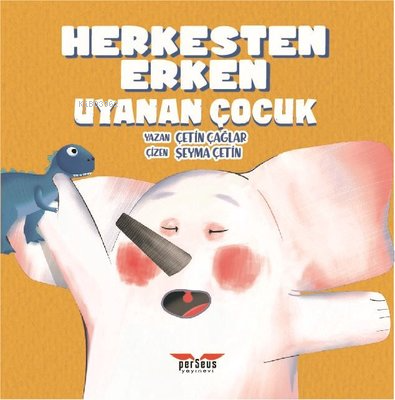 Herkesten Erken Uyanan Çocuk - Çetin Çağlar | Yeni ve İkinci El Ucuz K