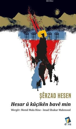 Hesar ü Küçiken Bave Min - Şerzad Hesen | Yeni ve İkinci El Ucuz Kitab