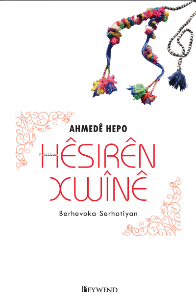 Hesiren Xwine - Ahmede Hepo | Yeni ve İkinci El Ucuz Kitabın Adresi