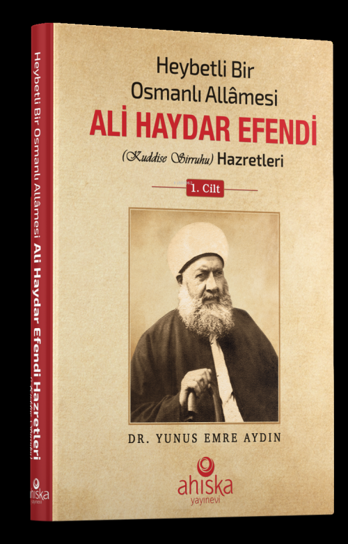 Heybetli Bir Osmanlı Allamesi Ali Haydar Efendi Hz. 1. Cilt - Ciltli -