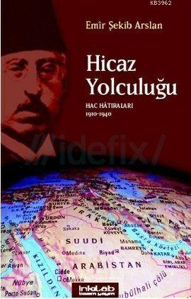 Hicaz Yolculuğu - Emir Şekip Arslan | Yeni ve İkinci El Ucuz Kitabın A