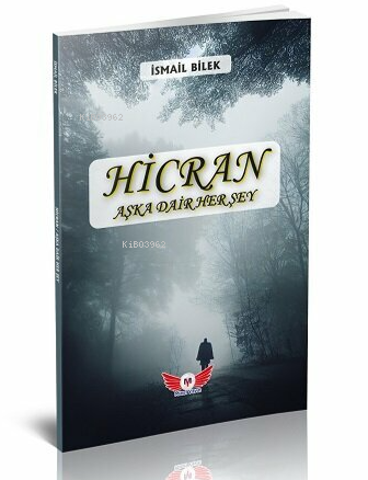 Hicran;Aşka Dair Her Şey - İsmail Bilek | Yeni ve İkinci El Ucuz Kitab