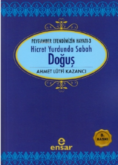 Hicret Yurdunda Sabah Doğuş - Ahmet Lütfi Kazancı | Yeni ve İkinci El 