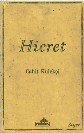 Hicret - Cahit Külekçi | Yeni ve İkinci El Ucuz Kitabın Adresi