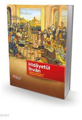 Hidâyetül İhvân - Nimetullah Nahçıvan-i | Yeni ve İkinci El Ucuz Kitab