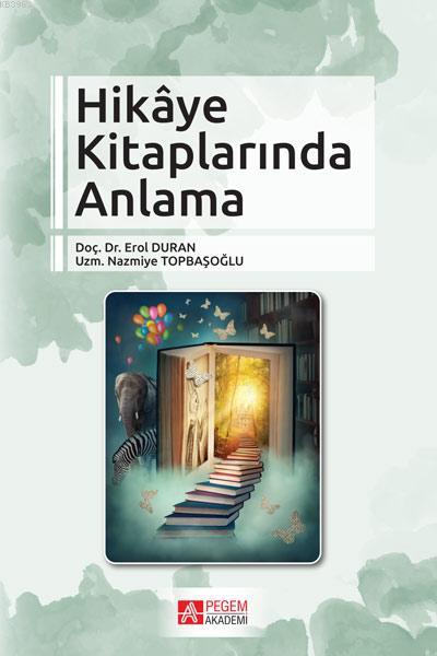 Hikaye Kitaplarında Anlama - Erol Duran | Yeni ve İkinci El Ucuz Kitab