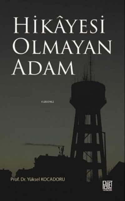 Hikayesi Olmaya Adam - Yüksel Kocadoru | Yeni ve İkinci El Ucuz Kitabı