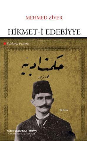 Hikmet-i Edebiyye - Mehmed Ziver | Yeni ve İkinci El Ucuz Kitabın Adre