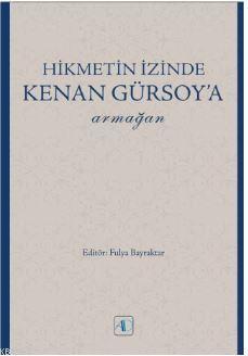 Hikmetin İzinde Kenan Gürsoy'a Armağan - Kolektif | Yeni ve İkinci El 