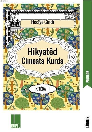 Hikyatêd Cimeata Kurda - Kitêba III. - Heciyê Cindî- | Yeni ve İkinci 