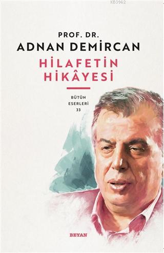 Hilafet'in Hikayesi - Adnan Demircan | Yeni ve İkinci El Ucuz Kitabın 