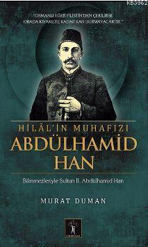 Hilal'in Muhafızı Abdülhamid Han - Murat Duman | Yeni ve İkinci El Ucu