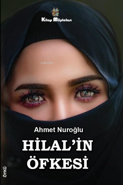 Hilal'in Öfkesi - Ahmet Nuroğlu | Yeni ve İkinci El Ucuz Kitabın Adres