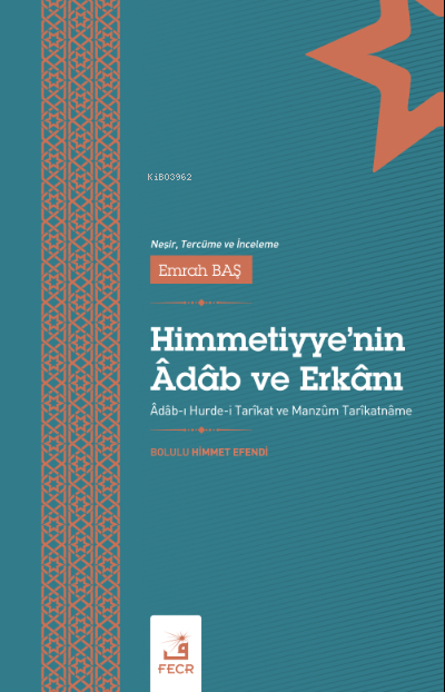 Himmetiyye'nin Âdâb ve Erkânı - Bolulu Himmet Efendi | Yeni ve İkinci 