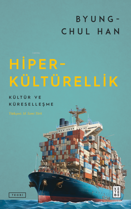 Hiperkültürellik;Kültür ve Küreselleşme - Byung-Chul Han | Yeni ve İki