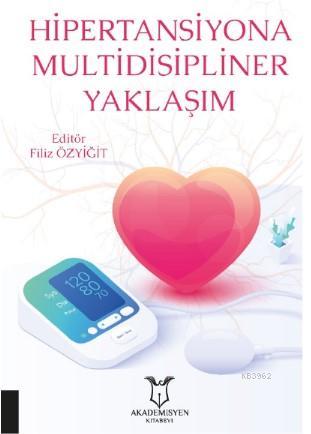 Hipertansiyona Multidisipliner Yaklaşım - Filiz Özyiğit | Yeni ve İkin