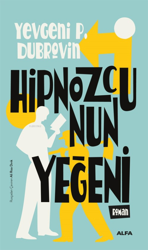 Hipnozcunun Yeğeni - Yevgeniy Panteleyeviç Dubrovin | Yeni ve İkinci E