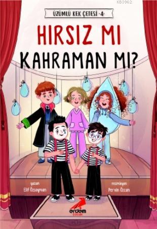 Hırsız mı Kahraman mı? - Üzümlü Kek Çetesi 4 - Elif Özsoyman | Yeni ve