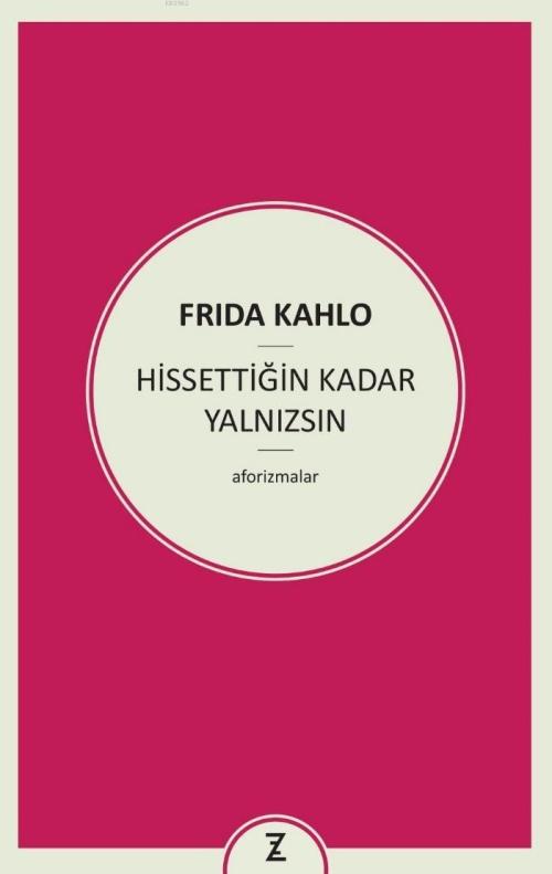 Hissettiğin Kadar Yalnızsın - Frida Kahlo | Yeni ve İkinci El Ucuz Kit