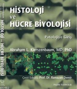 Histoloji ve Hücre Biyolojisi - Abraham L. Kierszenbaum | Yeni ve İkin