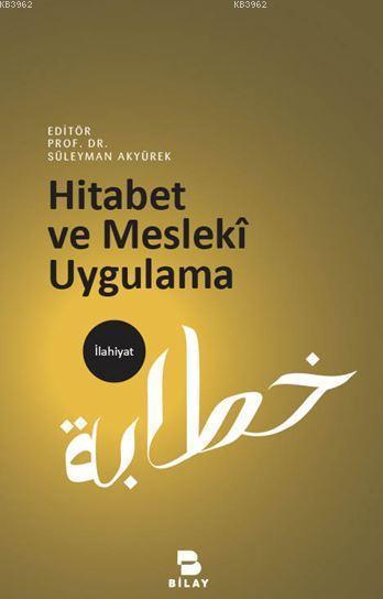 Hitabet ve Mesleki Uygulama - Süleyman Akyürek | Yeni ve İkinci El Ucu