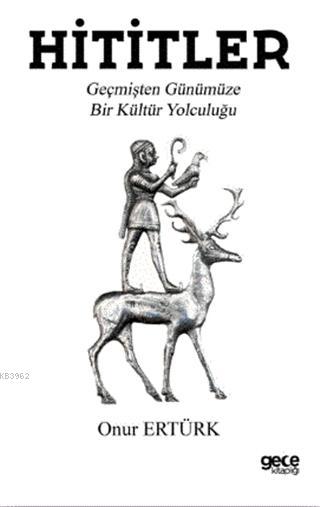 Hititler - Onur Ertürk | Yeni ve İkinci El Ucuz Kitabın Adresi