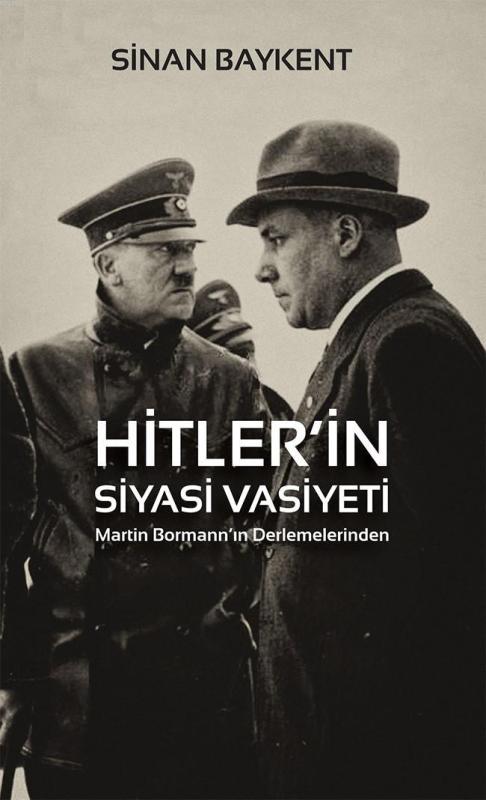 Hitler'in Siyasi Vasiyeti - Sinan Baykent | Yeni ve İkinci El Ucuz Kit