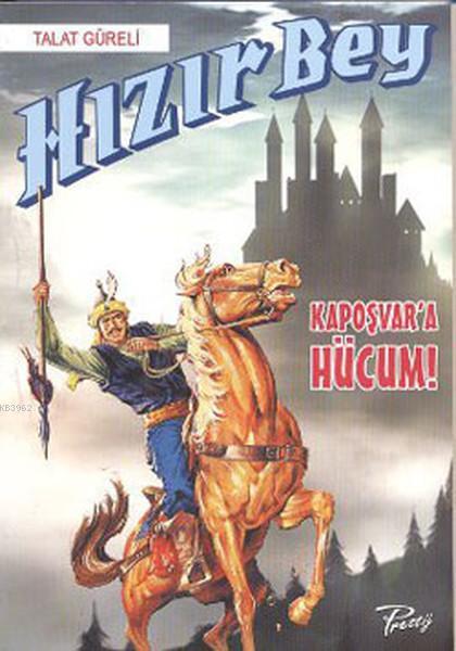 Hızır Bey - Kapoşvar'a Hücum! - Talat Güreli | Yeni ve İkinci El Ucuz 