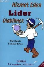 Hizmet Eden Lider Olabilmek - Erdoğan Yenice | Yeni ve İkinci El Ucuz 