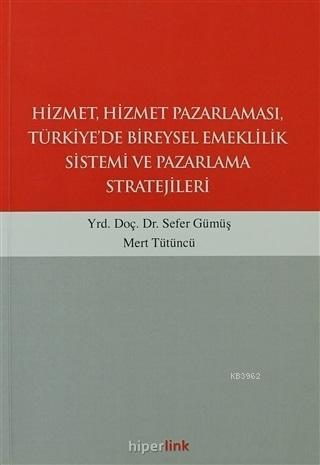 Hizmet, Hizmet Pazarlaması, Türkiye'de Bireysel Emeklilik Sistemi ve P