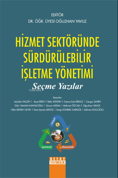 Hizmet Sektöründe Sürdürülebilir İşletme Ynetimi;Seçme Yazılar - Oğuzh