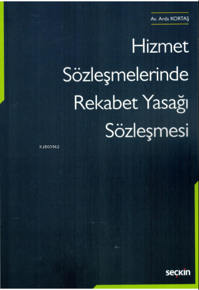 Hizmet Sözleşmelerinde Rekabet Yasağı Sözleşmesi - Arda Kortaş | Yeni 