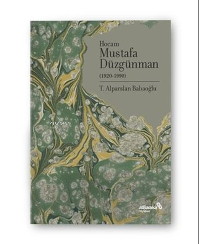 Hocam Mustafa Düzgünman (1920-1990) - Alparslan Babaoğlu | Yeni ve İki