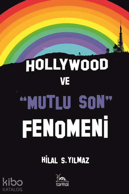 Hollywood ve "Mutlu Son" Fenomeni - Hilal S. Yılmaz | Yeni ve İkinci E