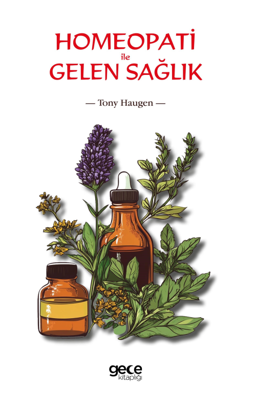 Homeopati ile Gelen Sağlık - Tony Haugen | Yeni ve İkinci El Ucuz Kita