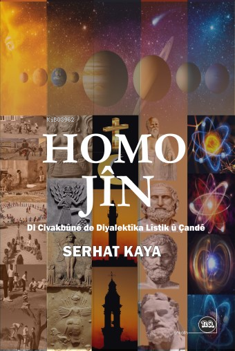 Homo Jîn;Di Civakbune de Diyalektika Listik ü Çande - Serhat Kaya | Ye