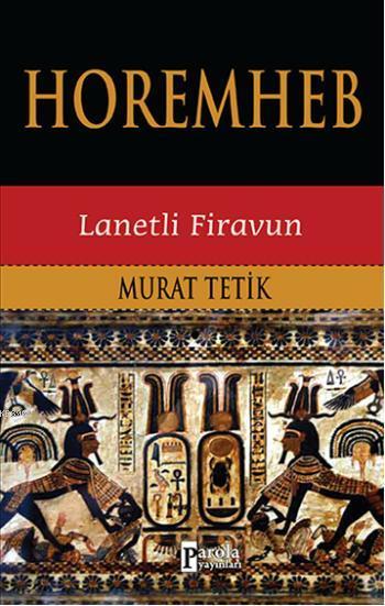 Horemhep - Murat Tetik | Yeni ve İkinci El Ucuz Kitabın Adresi