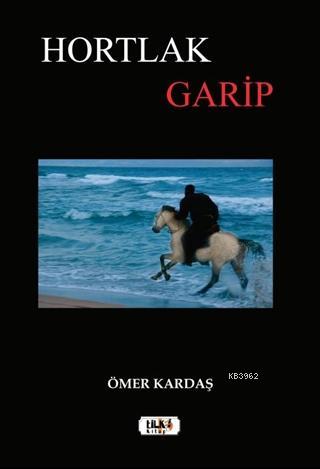 Hortlak Garip - Ömer Kardaş | Yeni ve İkinci El Ucuz Kitabın Adresi